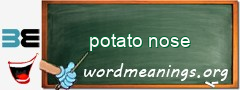 WordMeaning blackboard for potato nose